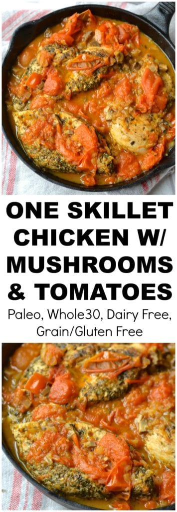 One Skillet Chicken with Mushrooms & Tomatoes