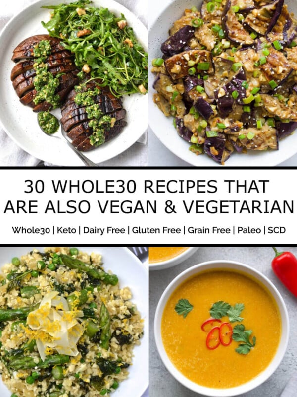 30 Whole30 Recipes That Are Also Vegan & Vegetarian
