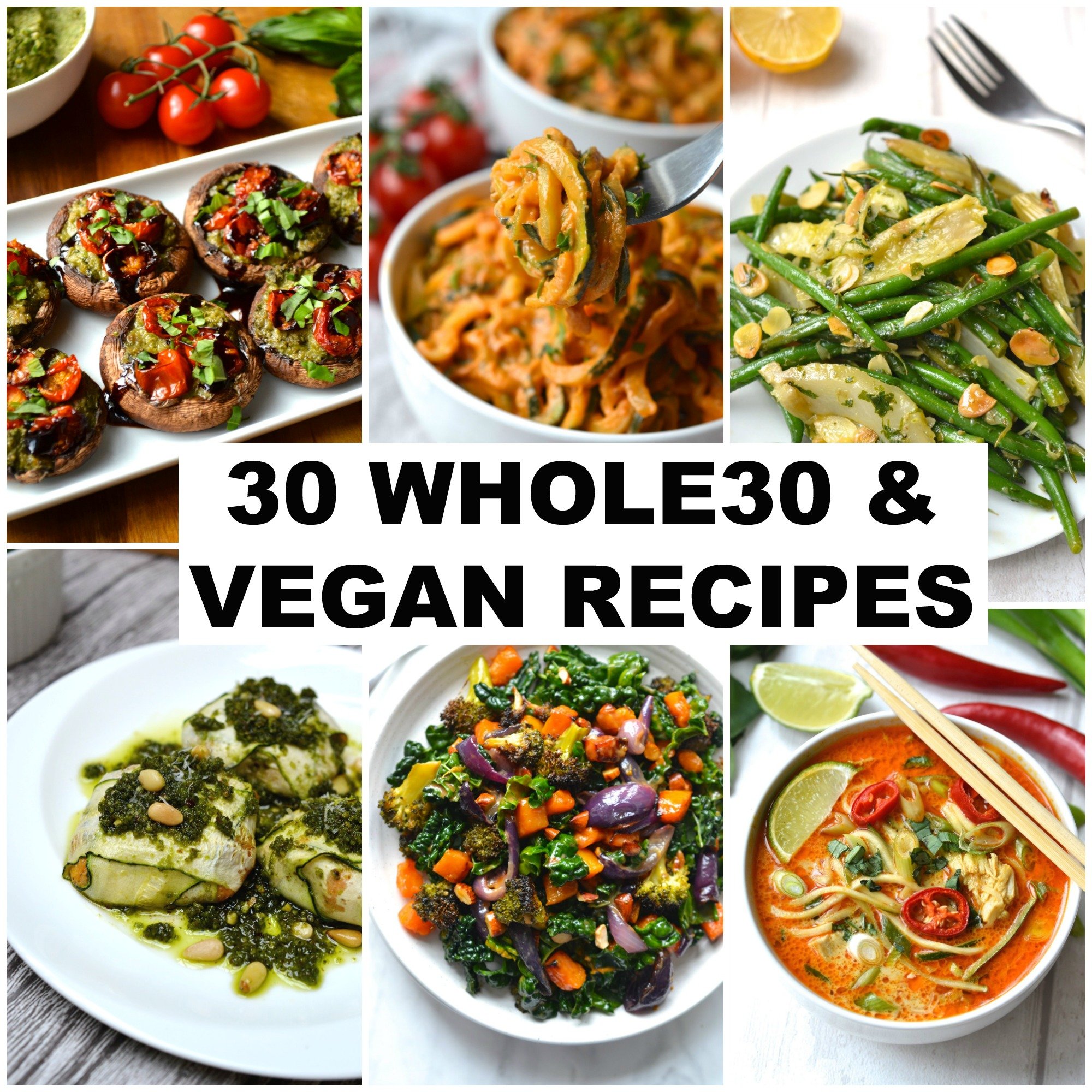 30 Whole30 Recipes That Are Also Vegan & Vegetarian | Every Last Bite