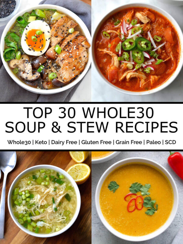 Top 30 Whole30 Soup & Stew Recipes | Every Last Bite