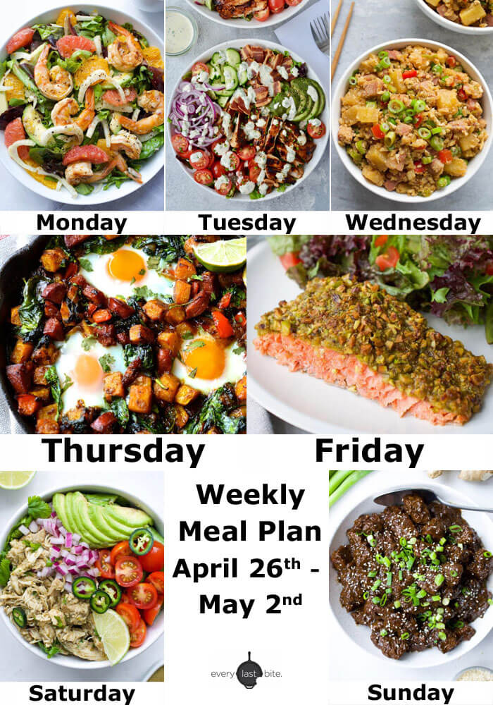 Weekly Meal Plan April 26th - May 2nd | Every Last Bite